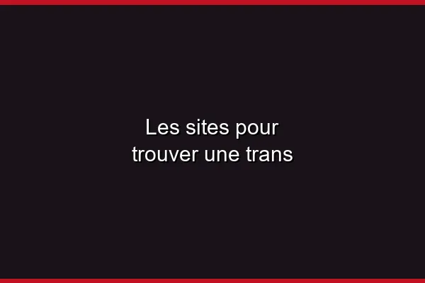 Le plan cul trans en 2026